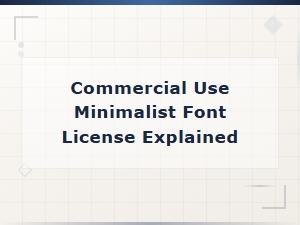 Commercial Use Minimalist Font License Explained