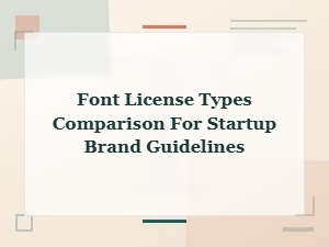 Free Font Licenses for Startup Brand Guidelines: a Comparison