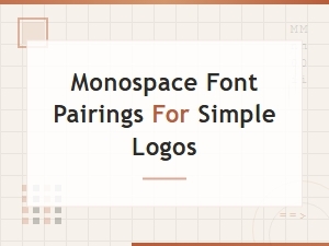Best Monospace Font Pairings for Simple Logo Design